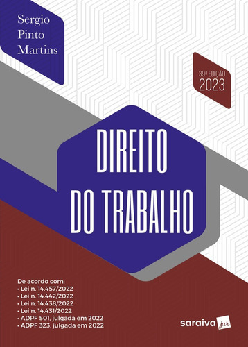 Direito Do Trabalho - 39ª Edição 2023, De Sergio Pinto Martins. Editora Saraiva Jur, Capa Mole, Edição 39 Em Português, 2023
