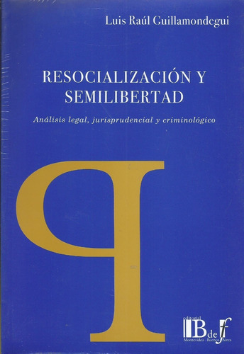 Resocializacion Y Semilibertad - Guillamondegui - Dyf