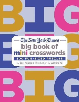 The New York Times Big Book Of Mini Crosswords : 500 Fun-...