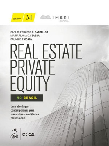 Real Estate Private Equity No Brasil, De Seabra, Maria Flavia C. / Costa, Bruno E. P.. Editora Atlas Editora, Capa Mole Em Português