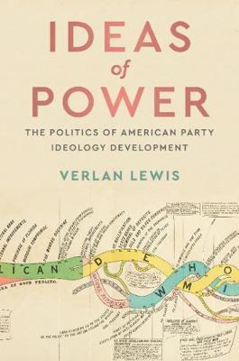 Libro Ideas Of Power : The Politics Of American Party Ide...