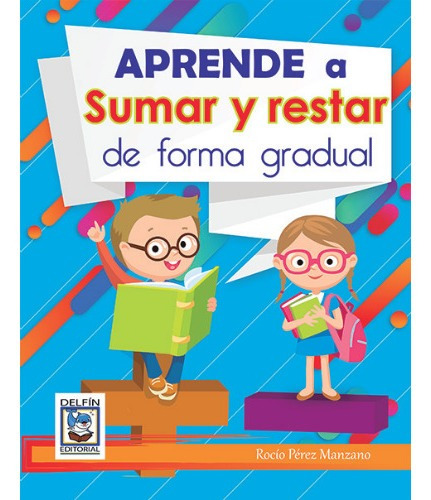 Paquete De 4 Libros Aprende A Sumar Multiplicar Dividir Y Aprende Fracciones, De Sergio Cruz, Delfín Editorial., Vol. 1. Editorial Delfín Editorial, Tapa Blanda, Edición 1 En Español, 256