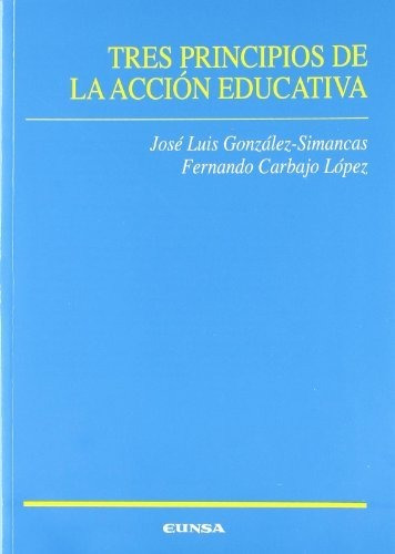 Tres Principios De La Acción Educativa