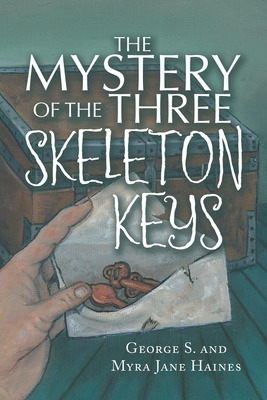 Libro The Mystery Of The Three Skeleton Keys - Haines, Ge...