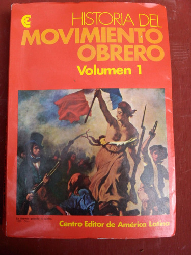 Historia Del Movimiento Obrero. Volumen 1