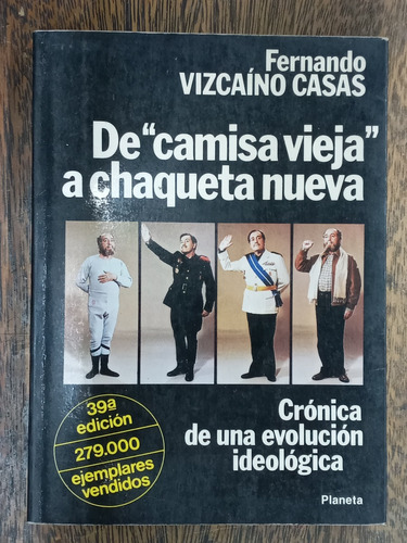 De Camisa Vieja A Chaqueta Nueva * Fernando Vizcaino Casas *