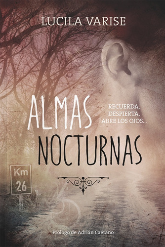 Almas Nocturnas: Recuerda, Despierta... Lucila Varise