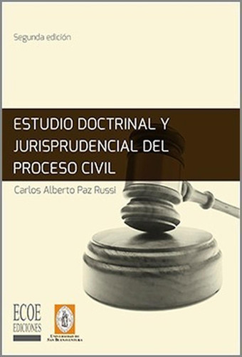 Estudio Doctrinal Y Jurisprudencial Del Proceso Civil