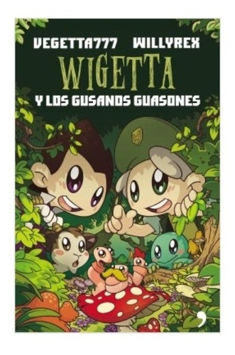 Libro Wigetta Y Los Gusanos Guasones - Vegetta777 / Willyrex