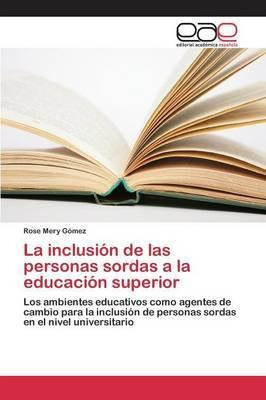 Libro La Inclusion De Las Personas Sordas A La Educacion ...