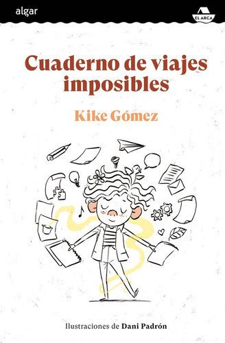 Cuaderno De Viajes Imposibles, De Gomez, Kike. Editorial Algar Editorial, Tapa Dura En Español