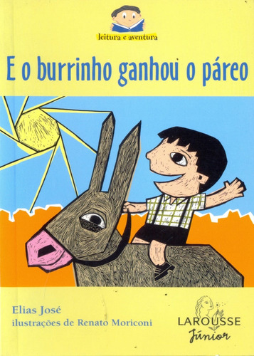 E O Burrinho Ganhou O Páreo, De José, Elias. Leitura E Aventura, Vol. 1. Editorial Larousse, Capa Mole Em Português