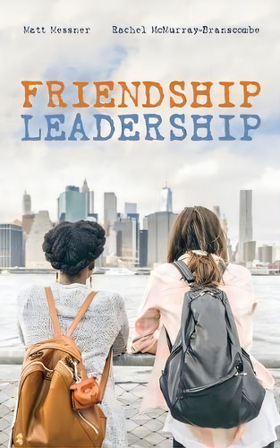 Friendship Leadership, De Matt Messner. Editorial Wipf & Stock Publishers, Tapa Dura En Inglés
