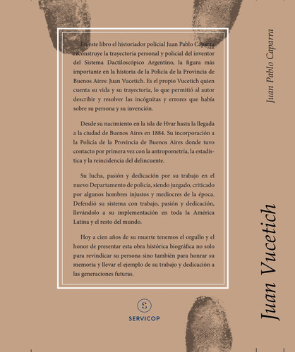 Libro Juan Vucetich. El Prócer De La Policía De La Provincia