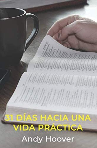 Libro: 31 Días Hacia Una Vida Práctica (spanish Edition)
