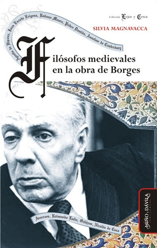 Filosofos Medievales En La Obra De Borges - Magnavacca, Silv