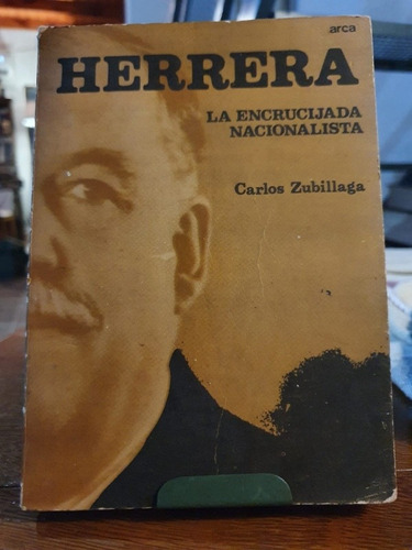 Herrera La Encrucijada Nacionalista Carlos Zubillaga