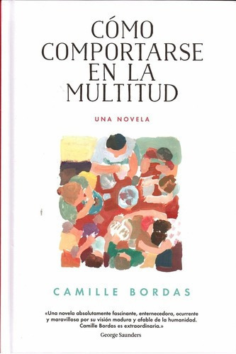 Comoportarse En La Multitud - Bordas, Camille, de Bordas, Camille. Editorial Malpaso en español