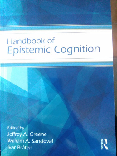 Handbook Of Epistemic Cognition (epistemología Personal)