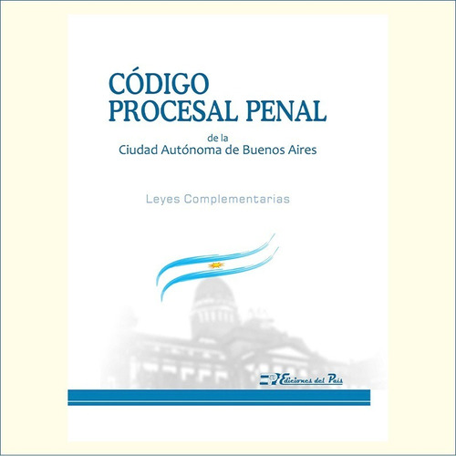 Código Procesal Penal De La Ciudad De Buenos Aires Y Mas