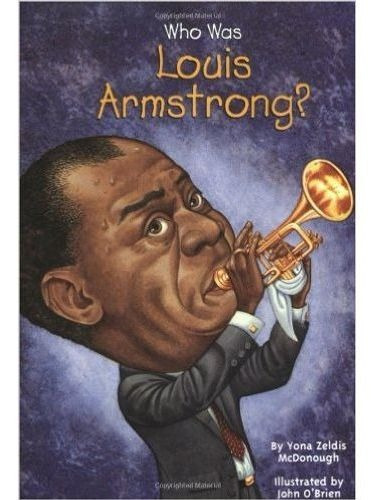 Who Was Louis Armstrong?, De Zeldis Mcdonough, Yona. Editorial Penguin Usa, Tapa Blanda En Inglés Internacional