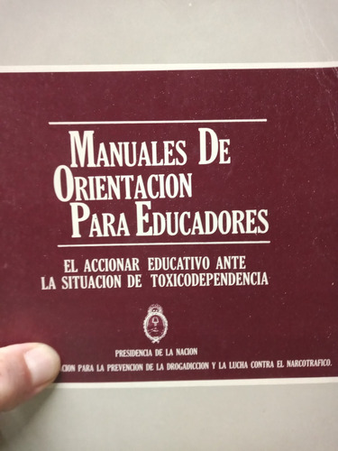 Manual De Orientacion Para Educadores Toxicodependencia