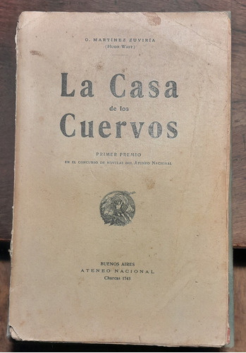 La Casa De Los Cuervos - Hugo Wast 1° Ed C6