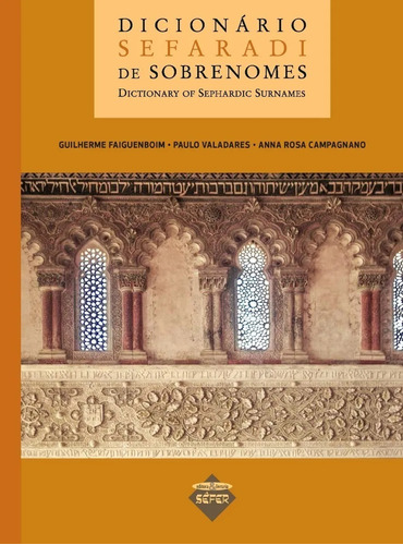 Dicionário Sefaradi De Sobrenomes - Dictionary Of Sephardic 