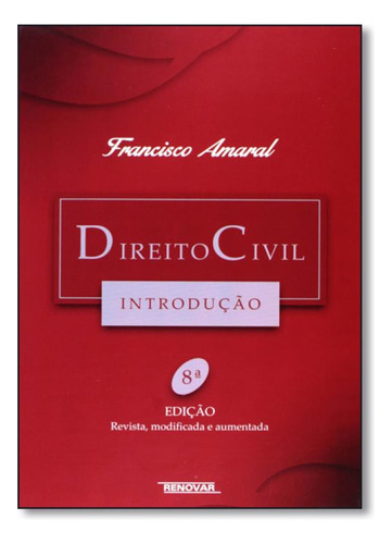 Direito Civil: Introdução, de Francisco Amaral. Editora Renovar, capa mole em português