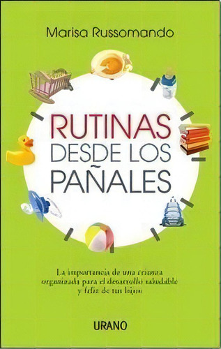 Rutinas Desde Los Pañales - Marisa  Russomando, De Marisa Russomando. Editorial Urano En Español