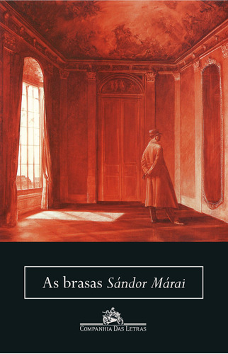 As brasas (Nova edição), de Márai, Sándor. Editora Schwarcz SA, capa mole em português, 2021