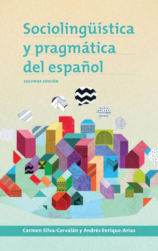 Libro: Sociolinguistica Y Pragmatica Del Espanol. Silva-corv