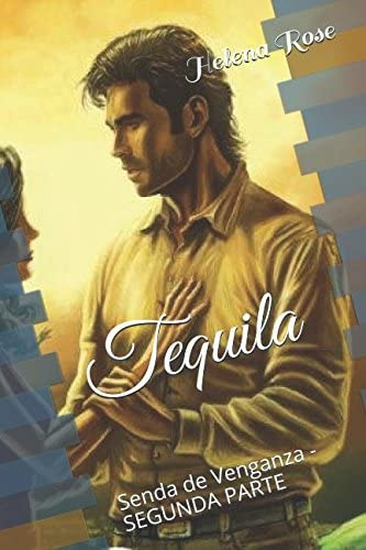 Libro: Tequila: Senda De Venganza - Segunda Parte (spanish E