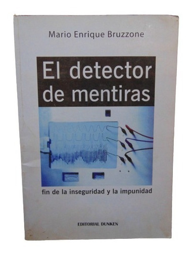 Adp El Detector De Mentiras Mario Enrique Bruzzone / 2004