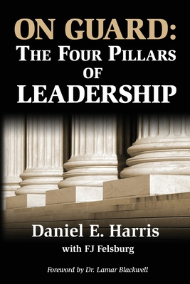 Libro On Guard: The Four Pillars Of Leadership - Felsburg...