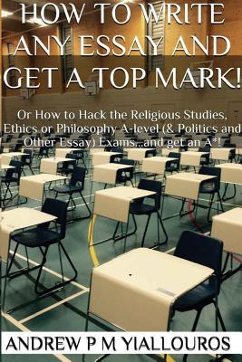 Libro How To Write Any Essay And Get A Top Mark! - Yiallo...