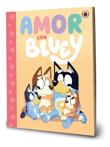 Bluey. Un Cuento. Bluey. Amor Con Bluey