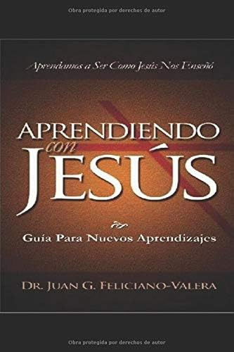 Libro: Aprendiendo Con Jesús: Reto Y Guía Para Nuevos Aprend