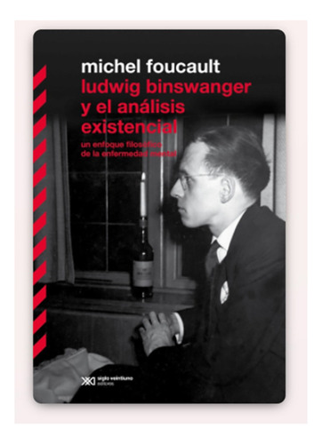 Ludwing Binswanger Y El Analisis Existencial - Foucault, Mic