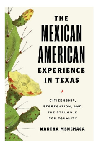 The Mexican American Experience In Texas - Martha Mench. Eb7