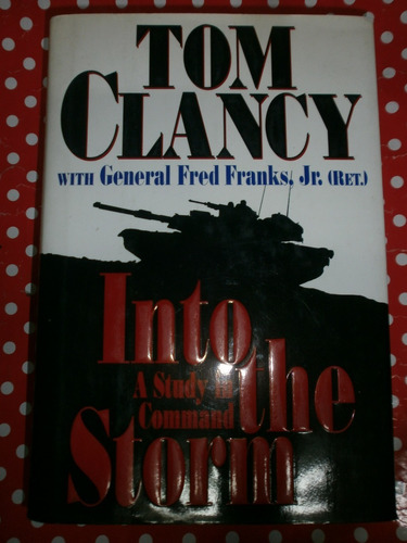 Into The Storm - A Study In Command - Firmado Por Tom Clancy