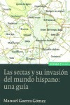 Sectas Su Invasion Del Mundo Hispano Una Guia - Guerra Go...