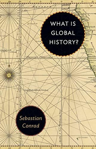 What Is Global History?, De Sebastian Rad. Editorial Princeton University Press, Tapa Blanda En Inglés