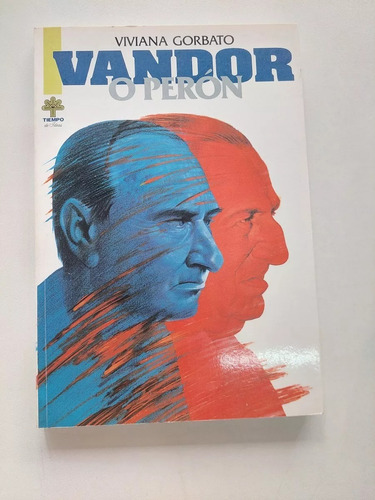 Vandor O Perón - Viviana Gorbato