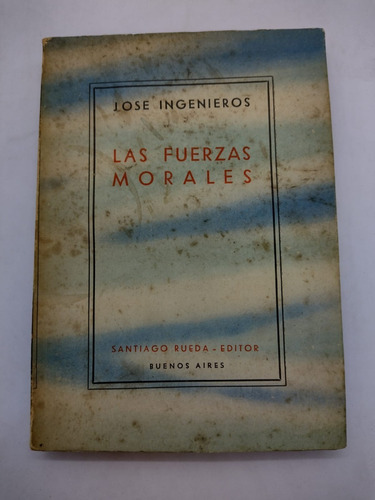 Las Fuerzas Morales Jose Ingenieros - Usado 