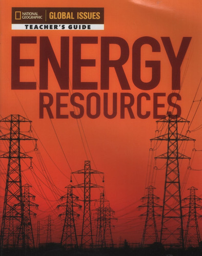 Energy Resources - Global Issues - Teacher's Book, de No Aplica. Editorial National Geographic Learning, tapa blanda en inglés internacional