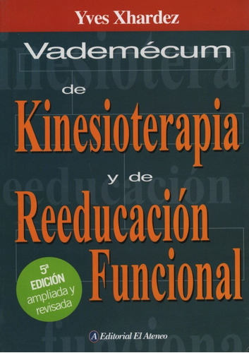Vademecum De Kinesioterapia Y Reeducacion Funcional (5ta.edi