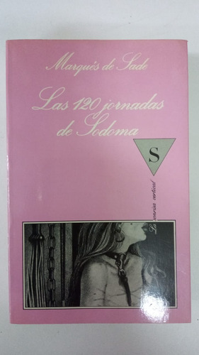 Las 120 Jornadas De Sodoma - Marques De Sade - Ed. Tusquets (Usado)