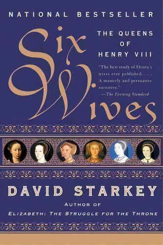 Six Wives : The Queens Of Henry Viii, De David Starkey. Editorial Harper Perennial, Tapa Blanda En Inglés