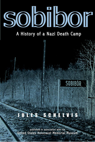 Libro Sobibor: Una Historia De Un Campo De Exterminio Nazi